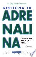 Gestiona tu adrenalina