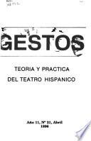 Gestos : teoria y practica del teatro hispanico