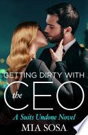 Getting Dirty with the Ceo