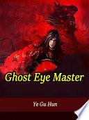 Ghost Eye Master