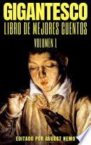 Gigantesco: Libro de Los Mejores Cuentos - Volume 1
