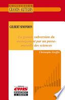 Gilbert Simondon - La grande subversion du management par un passe-muraille des sciences