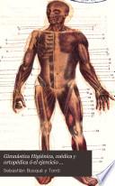 Gimnástica higiénica, médica y ortopédica ó El ejercicio considerado como medio terapéutico