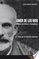 Giner de los Ríos. Poder, Estética y Pedagogía