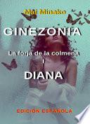 Ginezonia la forja de la colmena I : Diana