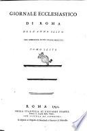 Giornale ecclesiastico di Roma dell'anno primo che comincia dalla prima settimana di luglio 1785 e termina nell'ultima settimana di giugno 1786. Tomo primo [-decimoterzo]