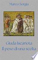 Giuda Iscariota. Il peso di una scelta
