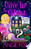 Give Up the Ghost