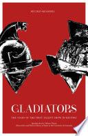 Gladiators. The stars of the first Talent Show in History
