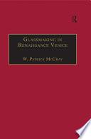 Glassmaking in Renaissance Venice