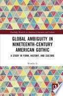 Global Ambiguity in Nineteenth-Century American Gothic