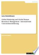 Global Marketing and Global Human Resources Management - Internationale Unternehmensführung