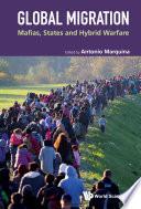 Global Migration: Mafias, States And Hybrid Warfare
