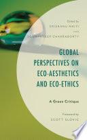 Global Perspectives on Eco-Aesthetics and Eco-Ethics
