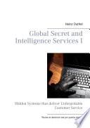 Global Secret and Intelligence Services I