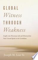 Global Witness Through Weakness