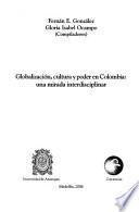 Globalización, cultura y poder en Colombia