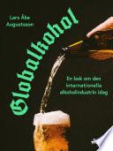 Globalkohol, en bok om den internationella alkoholindustrin i dag