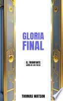 Gloria Final