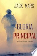 Gloria Principal (La Forja de Luke Stone — Libro nº 4)