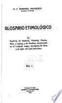 Glosario etimológico de nombres de hombres, animales, plantas, ríos y lugares, y de vocablos incorporados en el lenguaje vulgar
