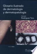 Glosario ilustrado de dermatología y dermatopatología