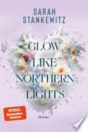 Glow Like Northern Lights