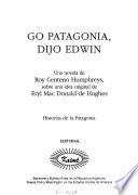Go Patagonia, dijo Edwin