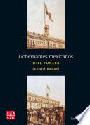 Gobernantes mexicanos, I: 1821-1910