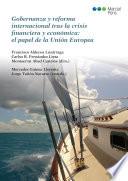 Gobernanza y reforma internacional tras la crisis financiera y económica: el papel de la Unión Europea