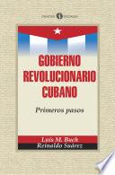 Gobierno Revolucionario Cubano. Primeros pasos
