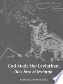 God Made the Leviathan. Dios Hizo El Leviatan.