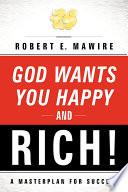 God Wants You Happy and Rich!