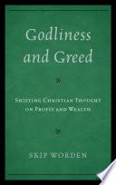 Godliness and Greed