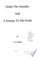 Godot the Annuller and A Journey to the North