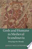 Gods and Humans in Medieval Scandinavia