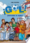 ¡Gol! 17 - Bienvenido al equipo