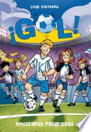 ¡Gol! 19 - Amistades peligrosas