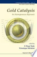 Gold Catalysis: An Homogeneous Approach
