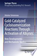 Gold-Catalyzed Cycloisomerization Reactions Through Activation of Alkynes