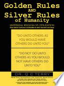 Golden Rules and Silver Rules of Humanity