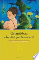 Golondrina, why did you leave me?