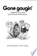 Gone Gougin'