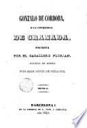 Gonzalo de Córdoba o la conquista de Granada, 1