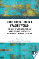 Good Education in a Fragile World