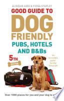 Good Guide to Dog Friendly Pubs, Hotels and B&Bs