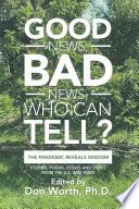Good News, Bad News, Who Can Tell?