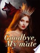 Goodbye, my mate（Pasrt III）