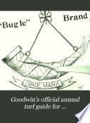 Goodwin's Official Annual Turf Guide for ...