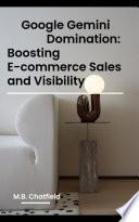 Google Gemini Domination: Boosting E-commerce Sales and Visibility